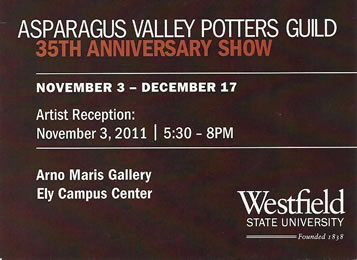 Asparagus Valley Potters Guild 35th Anniversary Show, November 3 through December 17, 2011